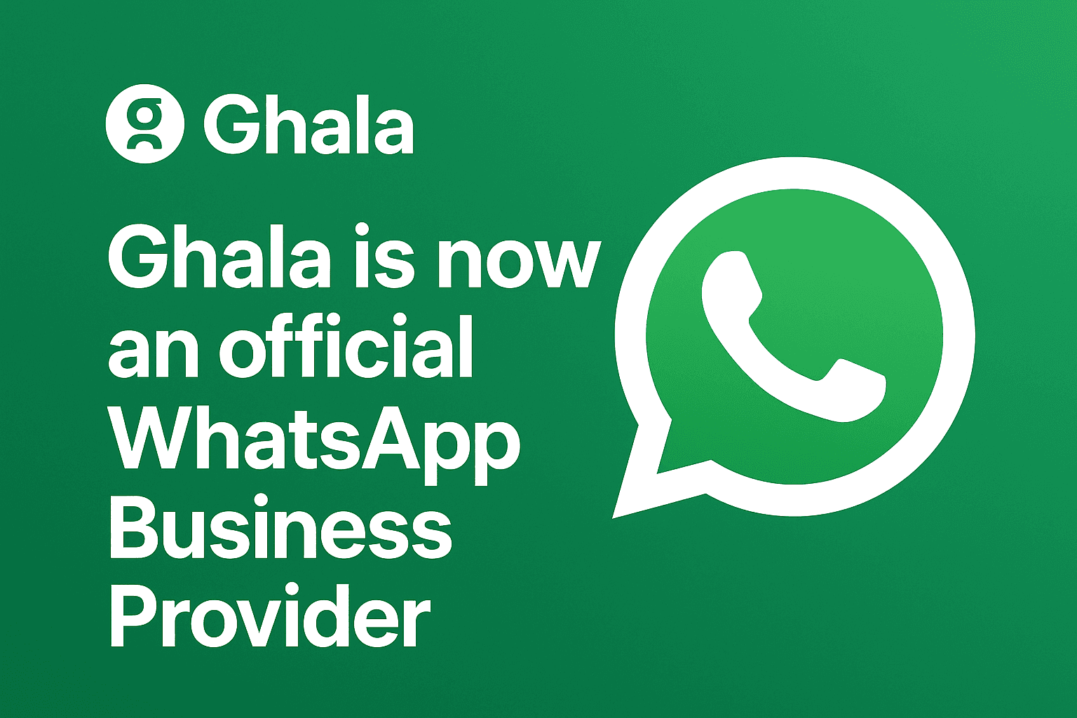 Cover image for Ghala is Now an Official WhatsApp Business Provider. Here's Why That Matters.